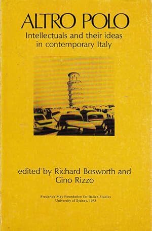 Altro Polo: Intellectuals and Their Ideas in Contemporary Italy