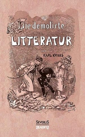 Die demolirte Litteratur / Die demolierte Literatur