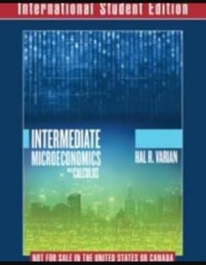 Seller image for Intermediate Microeconomics With Calculus a Modern Approach International Student Edition + Workouts in Intermediate Microeconomics for Intermediate Microeconomics and Intermediate Microeconomics With Calculus, Ninth Edition for sale by GreatBookPrices
