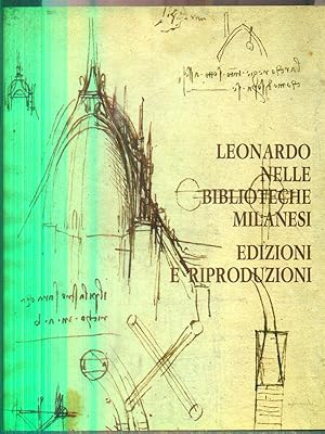Bild des Verkufers fr Leonardo nelle biblioteche milanesi. Edizioni e riproduzioni zum Verkauf von Librodifaccia