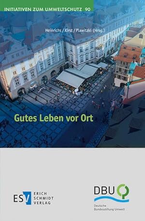 Immagine del venditore per Gutes Leben vor Ort (Initiativen zum Umweltschutz, Band 90) venduto da Versandbuchhandlung Kisch & Co.