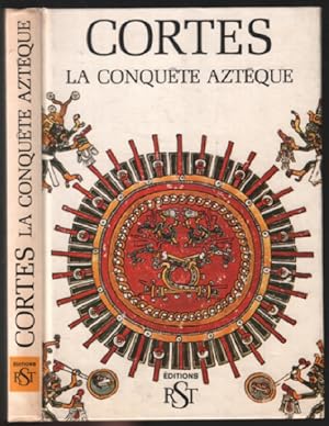 La conquète aztèque