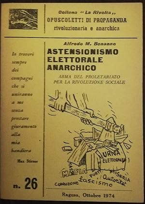 Astensionismo elettorale anarchico arma del proletariato per la rivoluzione sociale