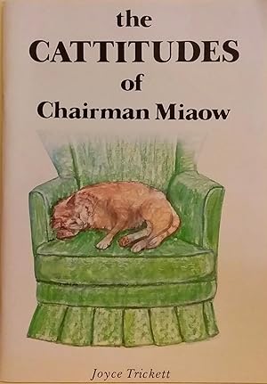 The Cattitudes of Chairman Miaow.