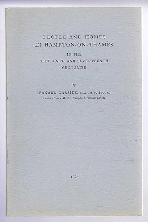 People and Homes in Hampton-On-Thames in the Sixteenth and Seventeenth Centuries