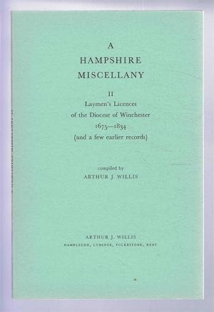 Immagine del venditore per A Hampshire Miscellany II - Laymen's Licences of the Diocese of Winchester 1675-1834 (and a few earlier records) venduto da Bailgate Books Ltd