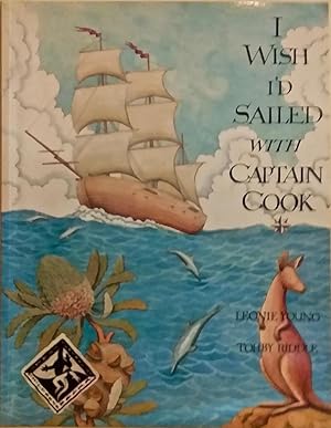 Seller image for I Wish I'd Sailed With Captain Cook. for sale by BOOKHOME SYDNEY