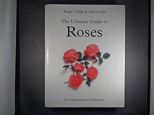 The Ultimate Guide to Roses: A Comprehensive Selection