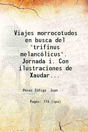 Seller image for Viajes morrocotudos en busca del "trifinus melancólicus" (Jornada Primer) 1901 [Hardcover] for sale by Gyan Books Pvt. Ltd.
