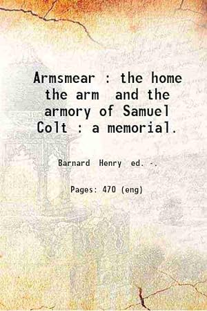 The Home and the Armory of Samuel Colt 1867 The Arm Armsmear 