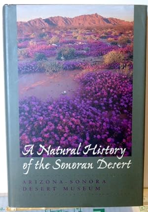 Immagine del venditore per A NATURAL HISTORY OF THE SONORAN DESERT venduto da RON RAMSWICK BOOKS, IOBA