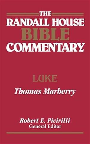 Bild des Verkufers fr Randall House Bible Commentary : Luke zum Verkauf von GreatBookPrices