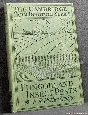Fungoid and Insect Pests of the Farm