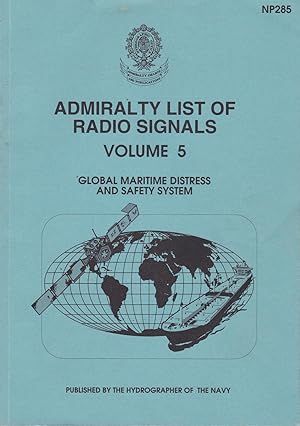 Admirality List of Radio Signals Volume 5: Global Maritime Distress and Safety System