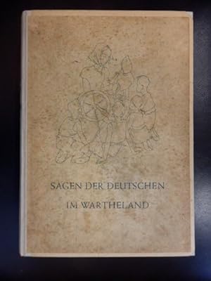 Bild des Verkufers fr Sagen der Deutschen im Wartheland zum Verkauf von Antiquariat Lastovka GbR