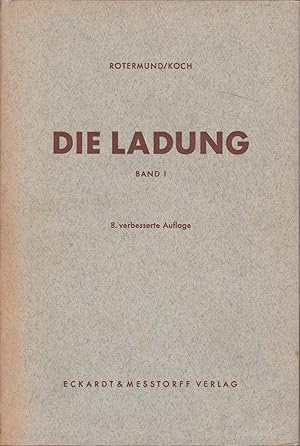 Die Ladung - Ein Handbuch für alle, die mit Schiffsladungen zu tun haben Band I