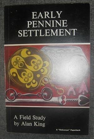 Bild des Verkufers fr Early Pennine Settlement - A Field Study ( A ''Dalesman'' Paperback ) zum Verkauf von eclecticbooks