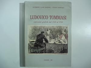 Bild des Verkufers fr Ludovico Tommasi. Espressioni grafiche dal 1920 al 1930 zum Verkauf von Coenobium Libreria antiquaria