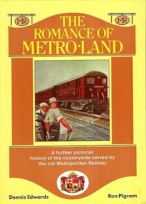 Immagine del venditore per The Romance of Metro-Land - a further pictorial history of the countryside served by the old Metropolitan Railway venduto da Pendleburys - the bookshop in the hills