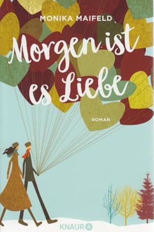 Seller image for Morgen ist es Liebe : Roman. for sale by TF-Versandhandel - Preise inkl. MwSt.