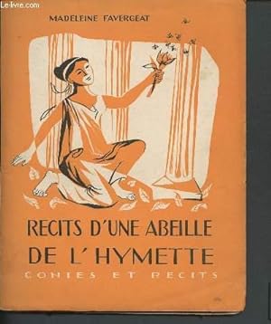 Seller image for Rcit d'une abeille de l'hymette (Collection "contes et rcits") for sale by Le-Livre