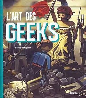 Seller image for L'art des Geeks. for sale by Wittenborn Art Books