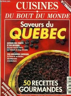 Bild des Verkufers fr Cuisine du bout du monde n 20 : Saveurs du Qubec : L'rable et la fleur de lys - Au fil du Saint-Laurent - Parler et manger qubecois - Fromages  l'anglaise - 50 recettes gourmandes: homard de Gasp, soupe de moules au fenouil, filet de dor au lard zum Verkauf von Le-Livre