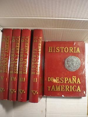 Seller image for Historia de Espaa y Amrica ( 5 Vols.) - Tomo I. Antigedad - Alta Edad Media- Amrica Primitiva - Tomo II. Patriciado urbano - Reyes Catlicos - Descubrimientos - Tomo III. Imperio - Aristocracia - Absolutismo - Tomo IV. Los Borbones. El siglo XVIII en Espaa y Amrica. Burguesa - Industrializacin - Obrerismo - Tomo V. Los siglos XIX y XX. Amrica independiente for sale by Librera Antonio Azorn