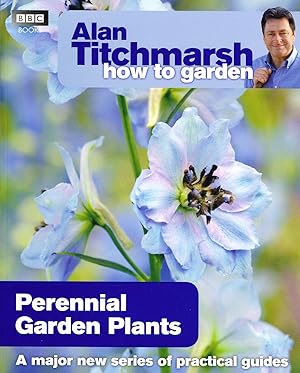 Perennial Garden Plants : Alan Titchmarsh How To Garden Series :