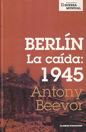 Imagen del vendedor de Berln. La cada: 1945 a la venta por Librera Cajn Desastre