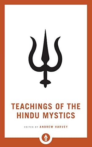 Bild des Verkufers fr Teachings of the Hindu Mystics (Shambhala Pocket Library) by Harvey, Andrew [Paperback ] zum Verkauf von booksXpress