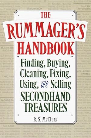 Seller image for The Rummagers Handbook: Finding, Buying, Cleaning, Fixing, Using, & Selling Secondhand Treasures (Paperback) for sale by InventoryMasters