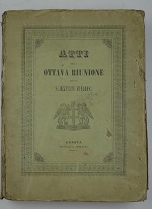 Atti della ottava riunione degli scienziati italiani tenuta in Genova dal XIV al XXIX settembre 1...