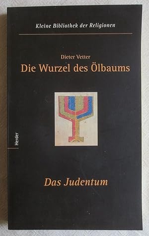 Seller image for Die Wurzel des lbaums : das Judentum for sale by VersandAntiquariat Claus Sydow
