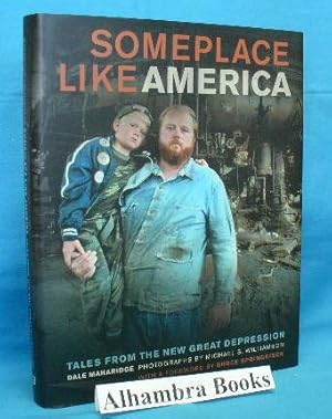 Someplace Like America : Tales From the New Great Depression