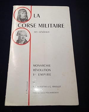 La Corse militaire - ses généraux - Monarchie / Révolution / 1er Empire