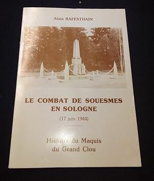 Image du vendeur pour Le combat de Souesmes en Sologne ( 17 Juin 1944) - Histoire du Maquis du Grand Clou mis en vente par L'ENCRIVORE (SLAM-ILAB)