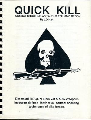 Quick Kill Manual: Combat Shooting as Taught to USMC Recon