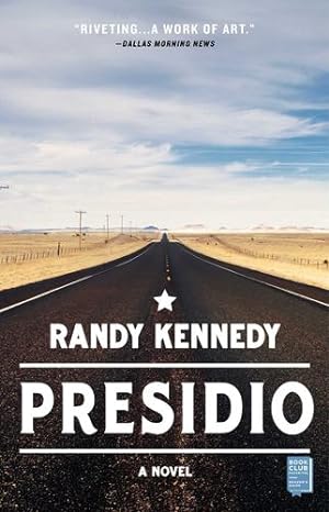 Seller image for Presidio: A Novel by Kennedy, Randy [Paperback ] for sale by booksXpress