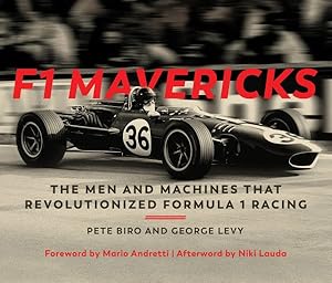 Seller image for F1 Mavericks : The Men and Machines That Revolutionized Formula 1 Racing for sale by GreatBookPrices