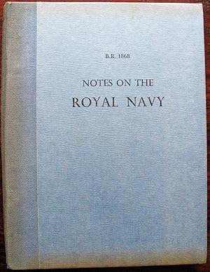 B.R. 1868 Notes on the Royal Navy