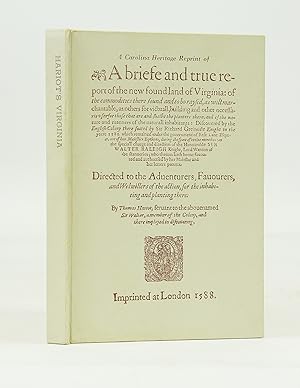 Seller image for A Carolina Heritage Reprint of A Breife and True Report of the New Found Land of Virginia(Reproduced in Facsimile from the First Edition of 1588) for sale by Shelley and Son Books (IOBA)