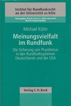 Meinungsvielfalt im Rundfunk: Die Sicherung von Pluralismus in den Rundfunksystemen Deutschlands ...