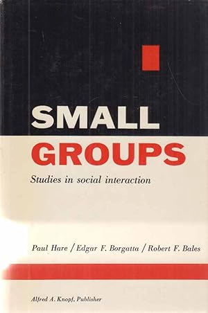 Seller image for Small Groups. Studies in Social Interaction. for sale by Fundus-Online GbR Borkert Schwarz Zerfa