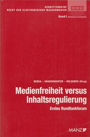 Seller image for Medienfreiheit versus Inhaltsregulierung. (= Schriftenreihe Recht der elektronischen Massenmedien, Band 1). for sale by Buch von den Driesch