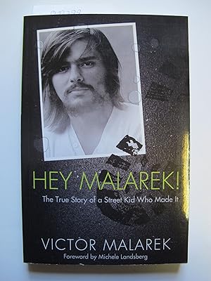 Hey Malarek! The True Story of a Street Kid Who Made It
