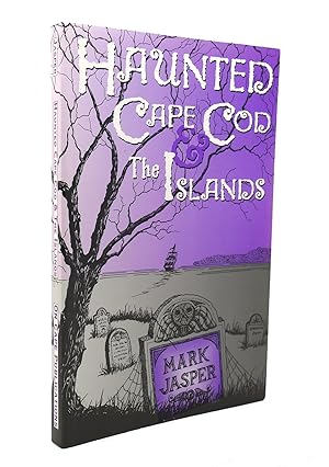 Seller image for HAUNTED CAPE COD & THE ISLANDS for sale by Rare Book Cellar