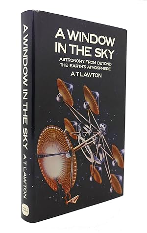 Seller image for WINDOW IN THE SKY Astronomy from Beyond the Earth's Atmosphere for sale by Rare Book Cellar