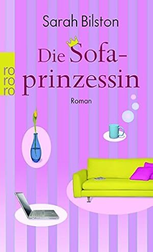 Bild des Verkufers fr Die Sofaprinzessin : Roman. Sarah Bilston. Dt. von Anja Schnemann / Rororo ; 24298 zum Verkauf von Antiquariat Buchhandel Daniel Viertel