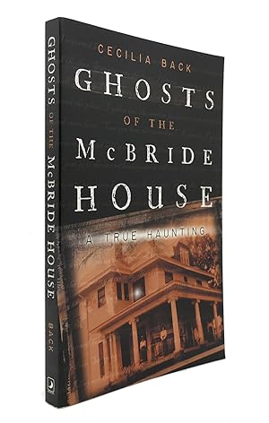 Bild des Verkufers fr GHOSTS OF THE MCBRIDE HOUSE A True Haunting zum Verkauf von Rare Book Cellar